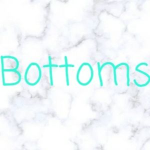 •Bottoms•